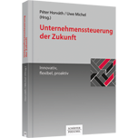 Unternehmenssteuerung der Zukunft - Innovativ, flexibel, proaktiv