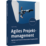 Agiles Projektmanagement - Agilität und Scrum im klassischen Projektumfeld