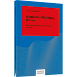 Interkulturelle Teams führen - Diversität intelligent und kreativ nutzen