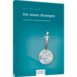Die neuen Strategen - Gestalter der Unternehmenszukunft