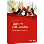 Umsetzen statt Scheitern - 8A-Navigator für agiles Führungscoaching