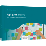 Agil geht anders - Eine Toolbox für den Führungsalltag