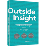 Outside Insight - Wie man im Datendschungel sein Business von morgen erkennt