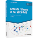 Gesunde Führung in der VUCA-Welt - Leadership in Transformation