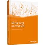Musik liegt im Vertrieb - Kunden emotional erreichen