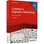 Crashkurs Digitales Marketing - Social. Local. Mobile.