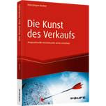 Die Kunst des Verkaufs - Anspruchsvolle Vertriebsziele sicher erreichen