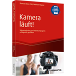 Kamera läuft! - Videomarketing und Videokampagnen erfolgreich gestalten