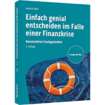 Einfach genial entscheiden im Falle einer Finanzkrise - Konstruktive Crashgedanken