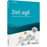 Ziel: agil - Agil werden und bleiben mit dem AGILE Cycle®