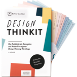 Design Thinkit - Das Toolkit für die Konzeption und Moderation eigener Design-Thinking-Workshops