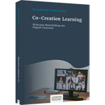 Co-Creation Learning - Wirksame Weiterbildung mit Flipped Classroom