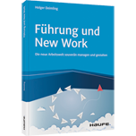 Führung und New Work - Die neue Arbeitswelt souverän managen und gestalten