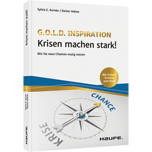 Krisen machen stark! - Wie Sie Chancen mutig nutzen