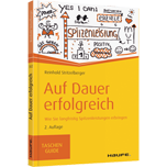 Auf Dauer erfolgreich - Wie Sie langfristig Spitzenleistungen erbringen