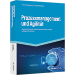 Prozessmanagement und Agilität - Unternehmen in einem dynamischen Umfeld erfolgreich führen​
