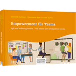 Empowerment für Teams - Agil und selbstorganisiert – wie Teams noch erfolgreicher werden