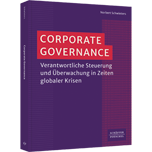 Corporate Governance - Verantwortliche Steuerung und Überwachung in Zeiten globaler Krisen