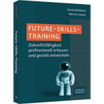 Future-Skills-Training​ - Zukunftsfähigkeit professionell erfassen und gezielt entwickeln​