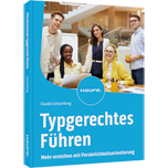 Typgerechtes Führen - Mehr erreichen mit Persönlichkeitsorientierung