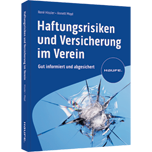 Haftungsrisiken und Versicherung im Verein - Gut informiert und abgesichert