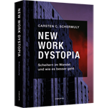 New Work Dystopia - Scheitern im Wandel und wie es besser geht