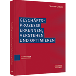 Geschäftsprozesse erkennen, verstehen und  optimieren​ - Mit grafischem Prozessmodell​