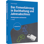 Das Firmenfahrzeug in Buchhaltung und Jahresabschluss - Richtig buchen und bewerten