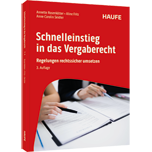 Schnelleinstieg in das Vergaberecht - Regelungen rechtssicher umsetzen