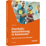 Haushaltskonsolidierung in Kommunen - Schritt für Schritt zum Schuldenabbau