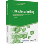 Einkaufscontrolling - Instrumente und Kennzahlen für einen höheren Wertbeitrag des Einkaufs