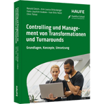 Controlling und Management von Transformationen und Turnarounds - Grundlagen, Konzepte, Umsetzung