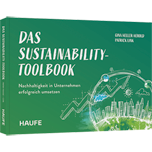 Das Sustainability-Toolbook - Nachhaltigkeit in Unternehmen erfolgreich umsetzen