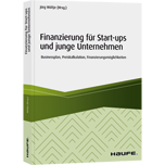 Finanzierung für Start-ups und junge Unternehmen - Businessplan, Preiskalkulation, Finanzierungsmöglichkeiten