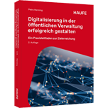 Digitalisierung in der öffentlichen Verwaltung erfolgreich gestalten - Ein Praxisleitfaden zur Zielerreichung