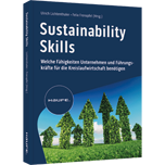 Sustainability Skills - Welche Fähigkeiten Unternehmen und Führungskräfte für die Kreislaufwirtschaft benötigen