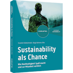 Sustainability als Chance - Wie Nachhaltigkeit Spaß macht und zur Mitarbeit verführt