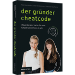 Der Gründer-Cheatcode - Steuerberater-Hacks für euer katastrophenfreies 1. Jahr. Antworten auf alle wichtigen Steuerfragen, Steuer-Tipps und -Tricks für die Steuererklärung für Start-ups und Selbstständige.