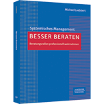 Besser beraten - Beratungsrollen professionell wahrnehmen