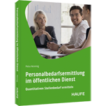 Personalbedarfsermittlung im öffentlichen Dienst - Quantitativen Stellenbedarf ermitteln