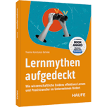 Lernmythen aufgedeckt - Wie wissenschaftliche Evidenz effektives Lernen und Praxistransfer im Unternehmen fördert