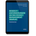 Mindestanforderungen an das Risikomanagement (MaRisk) - Online-Kommentar. Umsetzungshilfe zur 7. & 8. MaRisk-Novelle; mit Anforderungen der EBA an die Kreditvergabe und Überwachung, Management von ESG-Risiken