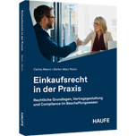 Einkaufsrecht in der Praxis - Rechtliche Grundlagen, Vertragsgestaltung und Compliance im Beschaffungswesen