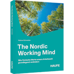 The Nordic Working Mind - Wie finnische Werte unsere Arbeitswelt grundlegend verändern