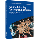 Schnelleinstieg Verrechnungspreise - Grundlagen, Methoden und Dokumentation - national und international