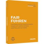 Fair führen - Unterschiede anerkennen, gerecht entscheiden, Vertrauen sichern