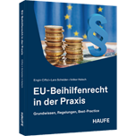 EU-Beihilfenrecht in der Praxis - Grundwissen, Regelungen, Best-Practice