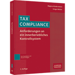 Tax Compliance - Anforderungen an ein innerbetriebliches Kontrollsystem