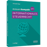 #steuernkompakt Internationales Steuerrecht - Für Onboarding - Schnelleinstieg - Fortbildung. Mit den Änderungen u.a. durch das Steuerfortentwicklungsgesetz und das Wachstumschancengesetz
