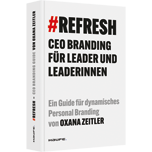 #REFRESH - CEO Branding für Leader und Leaderinnen